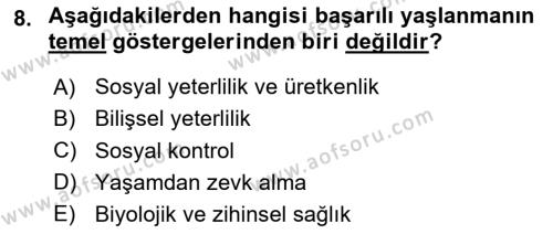 Temel Gerontoloji Dersi 2020 - 2021 Yılı Yaz Okulu Sınavı 8. Soru