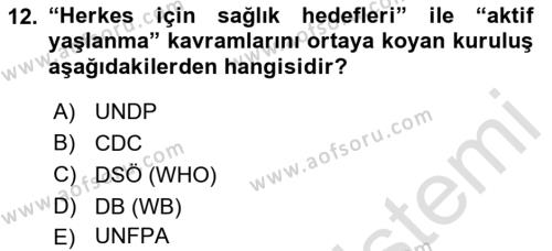 Temel Gerontoloji Dersi 2021 - 2022 Yılı (Vize) Ara Sınavı 12. Soru