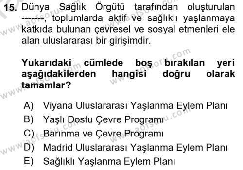 Temel Gerontoloji Dersi 2021 - 2022 Yılı Yaz Okulu Sınavı 15. Soru