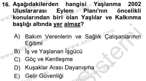 Temel Gerontoloji Dersi 2021 - 2022 Yılı Yaz Okulu Sınavı 16. Soru