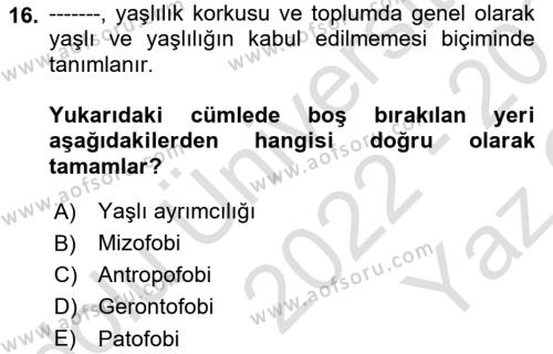 Temel Gerontoloji Dersi 2022 - 2023 Yılı Yaz Okulu Sınavı 16. Soru