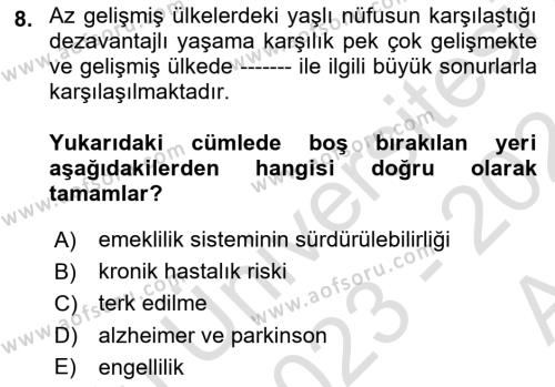 Temel Gerontoloji Dersi 2023 - 2024 Yılı (Vize) Ara Sınavı 8. Soru