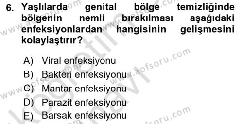 Yaşlı Bakımı İlke Ve Uygulamaları Dersi 2018 - 2019 Yılı 3 Ders Sınavı 6. Soru