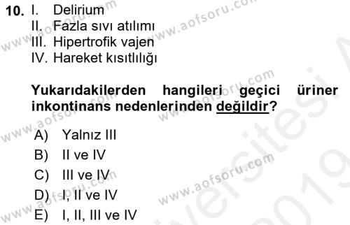 Yaşlı Bakımı İlke Ve Uygulamaları Dersi 2018 - 2019 Yılı (Final) Dönem Sonu Sınavı 10. Soru