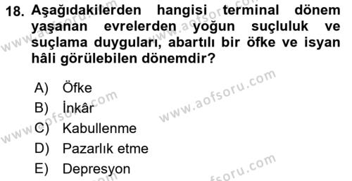 Yaşlı Bakımı İlke Ve Uygulamaları Dersi 2018 - 2019 Yılı (Final) Dönem Sonu Sınavı 18. Soru