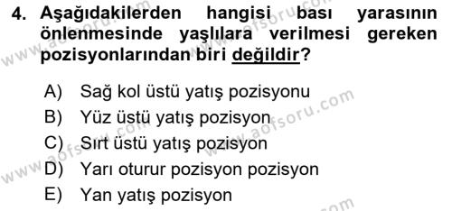 Yaşlı Bakımı İlke Ve Uygulamaları Dersi 2018 - 2019 Yılı (Final) Dönem Sonu Sınavı 4. Soru