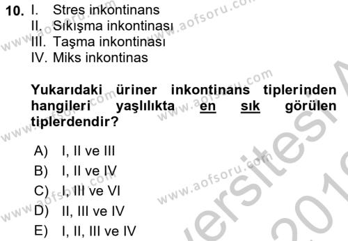 Yaşlı Bakımı İlke Ve Uygulamaları Dersi 2018 - 2019 Yılı Yaz Okulu Sınavı 10. Soru