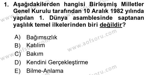 Yaşlı Bakımı İlke Ve Uygulamaları Dersi 2023 - 2024 Yılı (Vize) Ara Sınavı 1. Soru