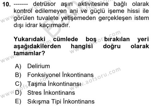 Yaşlı Bakımı İlke Ve Uygulamaları Dersi 2023 - 2024 Yılı (Final) Dönem Sonu Sınavı 10. Soru