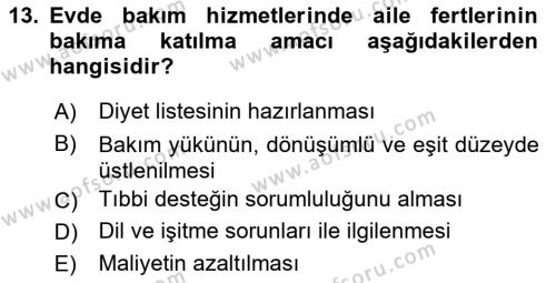 Evde Yaşlı Bakım Hizmetleri Dersi 2018 - 2019 Yılı (Vize) Ara Sınavı 13. Soru