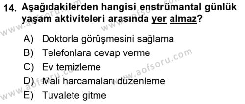 Evde Yaşlı Bakım Hizmetleri Dersi 2018 - 2019 Yılı (Final) Dönem Sonu Sınavı 14. Soru