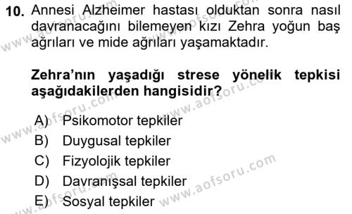 Yaşlılarda Çatışma Ve Stres Yönetimi 1 Dersi 2018 - 2019 Yılı (Vize) Ara Sınavı 10. Soru