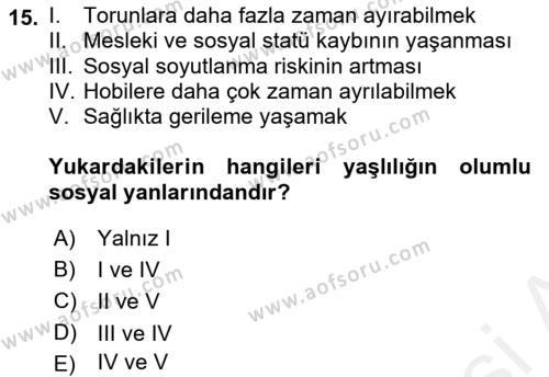 Yaşlılarda Çatışma Ve Stres Yönetimi 1 Dersi 2018 - 2019 Yılı (Vize) Ara Sınavı 15. Soru