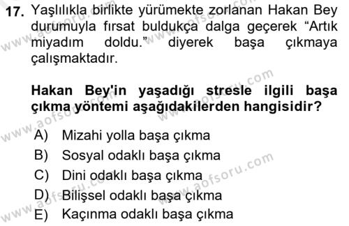 Yaşlılarda Çatışma Ve Stres Yönetimi 1 Dersi 2018 - 2019 Yılı (Vize) Ara Sınavı 17. Soru