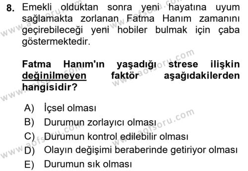 Yaşlılarda Çatışma Ve Stres Yönetimi 1 Dersi 2018 - 2019 Yılı (Vize) Ara Sınavı 8. Soru