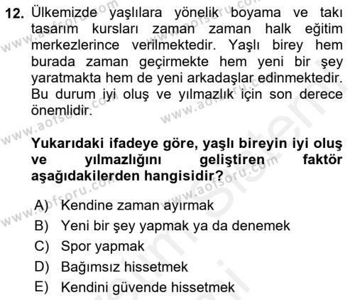 Yaşlılarda Çatışma Ve Stres Yönetimi 1 Dersi 2018 - 2019 Yılı (Final) Dönem Sonu Sınavı 12. Soru