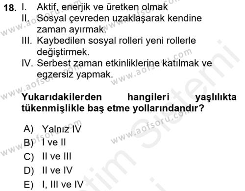 Yaşlılarda Çatışma Ve Stres Yönetimi 1 Dersi 2018 - 2019 Yılı (Final) Dönem Sonu Sınavı 18. Soru