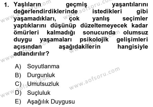 Yaşlılarda Çatışma Ve Stres Yönetimi 1 Dersi 2023 - 2024 Yılı (Vize) Ara Sınavı 1. Soru