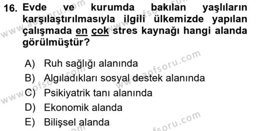 Yaşlılarda Çatışma Ve Stres Yönetimi 1 Dersi 2023 - 2024 Yılı (Vize) Ara Sınavı 16. Soru