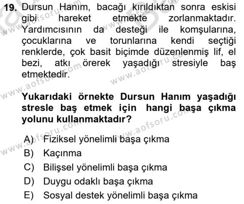 Yaşlılarda Çatışma Ve Stres Yönetimi 1 Dersi 2023 - 2024 Yılı (Vize) Ara Sınavı 19. Soru