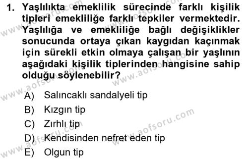 Yaşlılarda Davranış Sorunları Ve Uyum Dersi 2021 - 2022 Yılı (Vize) Ara Sınavı 1. Soru