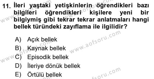 Yaşlılarda Davranış Sorunları Ve Uyum Dersi 2021 - 2022 Yılı (Vize) Ara Sınavı 11. Soru