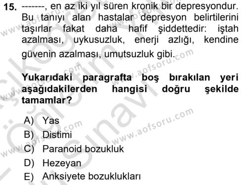 Yaşlılarda Davranış Sorunları Ve Uyum Dersi 2021 - 2022 Yılı Yaz Okulu Sınavı 15. Soru