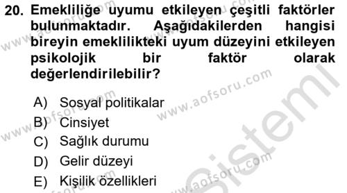 Yaşlılarda Davranış Sorunları Ve Uyum Dersi 2022 - 2023 Yılı (Vize) Ara Sınavı 20. Soru