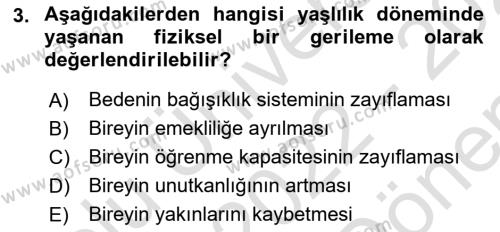 Yaşlılarda Davranış Sorunları Ve Uyum Dersi 2022 - 2023 Yılı (Final) Dönem Sonu Sınavı 3. Soru