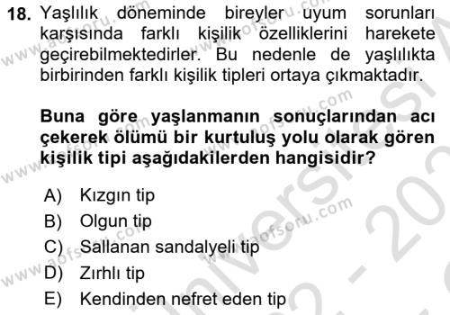 Yaşlılarda Davranış Sorunları Ve Uyum Dersi 2022 - 2023 Yılı Yaz Okulu Sınavı 18. Soru