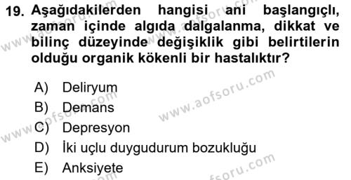 Yaşlılarda Davranış Sorunları Ve Uyum Dersi 2022 - 2023 Yılı Yaz Okulu Sınavı 19. Soru