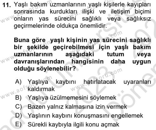 Yaşlılarda Davranış Sorunları Ve Uyum Dersi 2023 - 2024 Yılı (Final) Dönem Sonu Sınavı 11. Soru