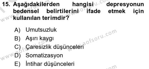 Yaşlılarda Davranış Sorunları Ve Uyum Dersi 2023 - 2024 Yılı (Final) Dönem Sonu Sınavı 15. Soru