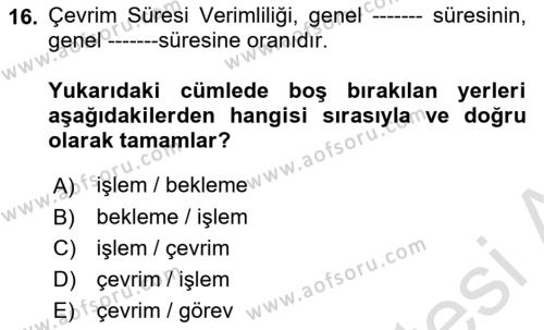 İş Süreçleri Yönetimi Dersi 2021 - 2022 Yılı Yaz Okulu Sınavı 16. Soru