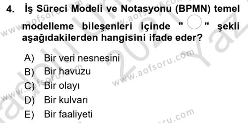 İş Süreçleri Yönetimi Dersi 2021 - 2022 Yılı Yaz Okulu Sınavı 4. Soru