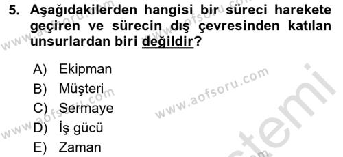 İş Süreçleri Yönetimi Dersi 2023 - 2024 Yılı (Vize) Ara Sınavı 5. Soru