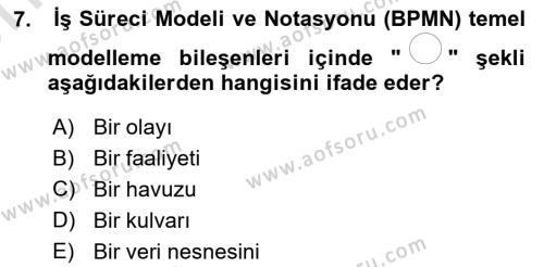 İş Süreçleri Yönetimi Dersi 2023 - 2024 Yılı (Vize) Ara Sınavı 7. Soru