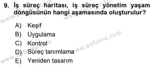 İş Süreçleri Yönetimi Dersi 2023 - 2024 Yılı (Vize) Ara Sınavı 9. Soru