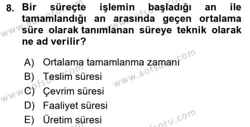 İş Süreçleri Yönetimi Dersi 2023 - 2024 Yılı (Final) Dönem Sonu Sınavı 8. Soru