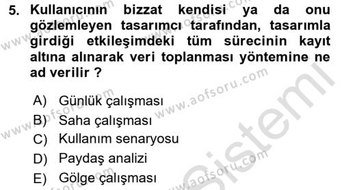 Kullanıcı Deneyimi Tasarımı Dersi 2022 - 2023 Yılı Yaz Okulu Sınavı 5. Soru