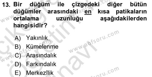 Sosyal Ağ Analizi Dersi 2023 - 2024 Yılı Yaz Okulu Sınavı 13. Soru