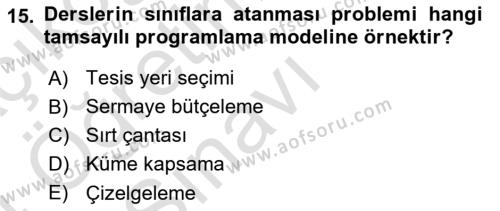 Yöneylem Araştırması Dersi 2023 - 2024 Yılı Yaz Okulu Sınavı 15. Soru