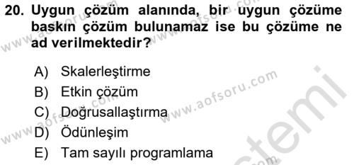 Yöneylem Araştırması Dersi 2023 - 2024 Yılı Yaz Okulu Sınavı 20. Soru