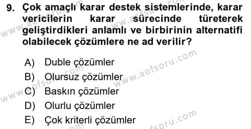 Karar Destek Sistemleri Dersi 2021 - 2022 Yılı (Final) Dönem Sonu Sınavı 9. Soru