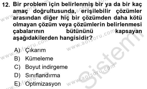 Karar Destek Sistemleri Dersi 2021 - 2022 Yılı Yaz Okulu Sınavı 12. Soru