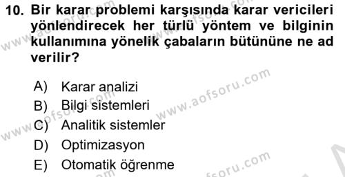 Karar Destek Sistemleri Dersi 2023 - 2024 Yılı (Final) Dönem Sonu Sınavı 10. Soru