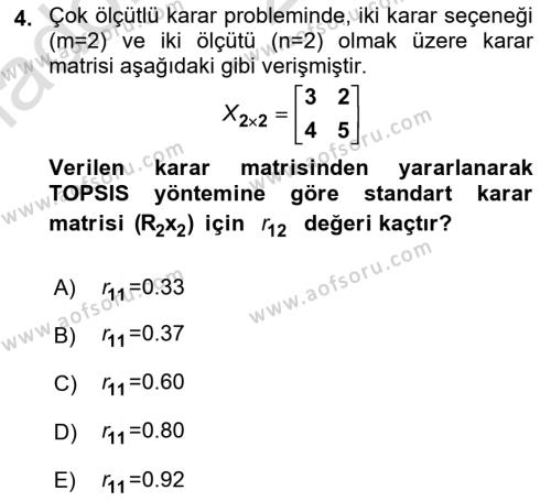 Karar Destek Sistemleri Dersi 2023 - 2024 Yılı Yaz Okulu Sınavı 4. Soru