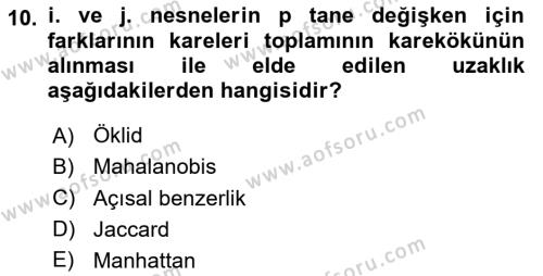 Veri Madenciliği Dersi 2023 - 2024 Yılı Yaz Okulu Sınavı 10. Soru