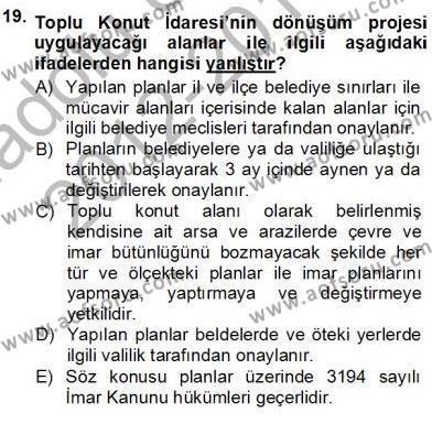 Belediye, İmar ve Gayrimenkul Mevzuatı Dersi 2012 - 2013 Yılı (Vize) Ara Sınavı 19. Soru