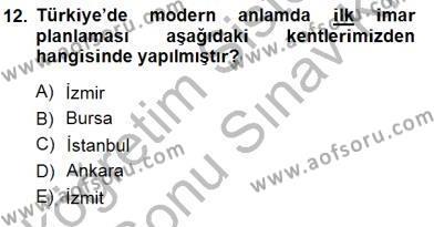 Belediye, İmar ve Gayrimenkul Mevzuatı Dersi 2012 - 2013 Yılı (Final) Dönem Sonu Sınavı 12. Soru